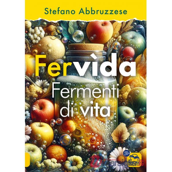 Fervìda. Fermenti di vita