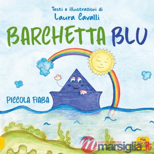 Barchetta blu. Piccolo fiaba. Ediz. a colori