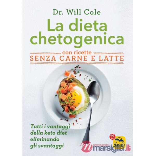 Dieta chetogenica con ricette senza carne e latte (La)