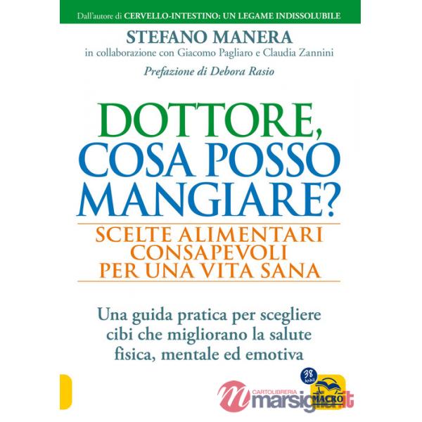 Dottore, cosa posso mangiare? Scelte alimentari consapevoli per una vita sana