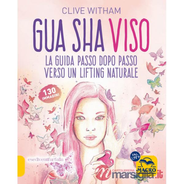 Gua Sha viso. La guida passo dopo passo verso un lifting naturale