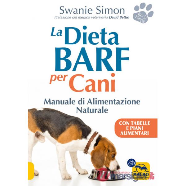 Dieta Barf per cani. Manuale di alimentazione naturale (La)