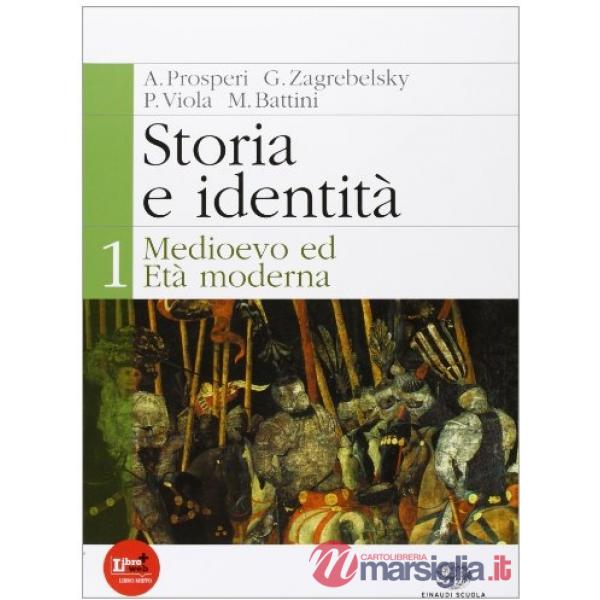 STORIA E IDENTITA. PER LE SCUOLE SUPERIORI. CON ESPANSIONE ONLINE. VOL