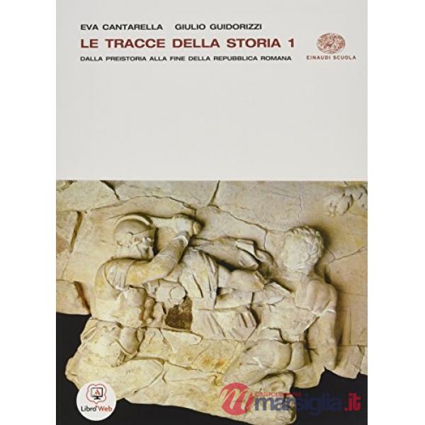 TRACCE DELLA STORIA. CON FASCICOLO DIVENTARE CITTADINO . PER LE SCUOL