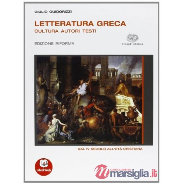 LETTERATURA GRECA ED. RIFORMA - VOL. 3, 2013