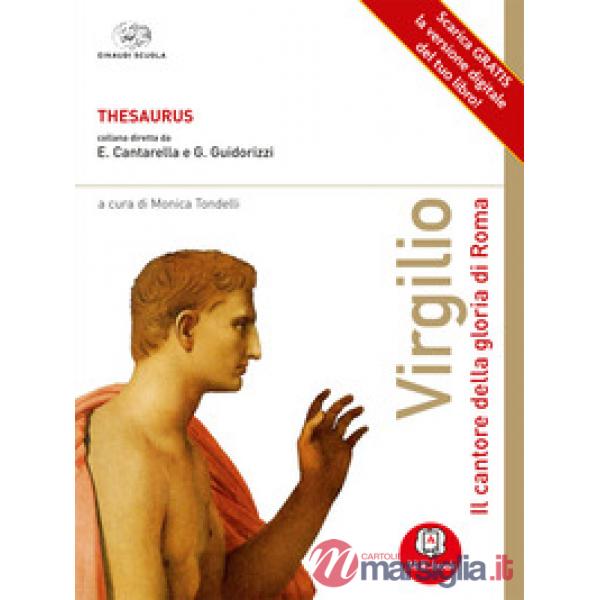 THESAURUS. VIRGILIO. IL CANTORE DELLA GLORIA DI ROMA. CON ESPANSIONE O