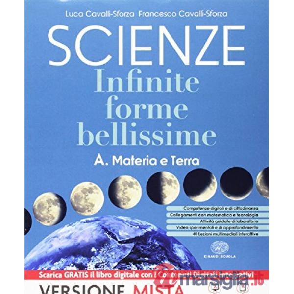 SCIENZE. INFINITE FORME BELLISSIME. VOL. A-B-E. PER LA SCUOLA MEDIA. C