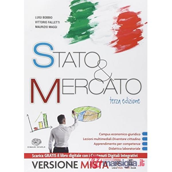 STATO & MERCATO. VOL. UNICO. PER LE SCUOLE SUPERIORI. CON E-BOOK. CON