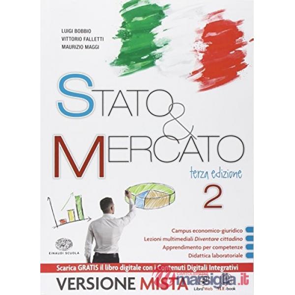 STATO & MERCATO. PER LE SCUOLE SUPERIORI. CON E-BOOK. CON ESPANSIONE O