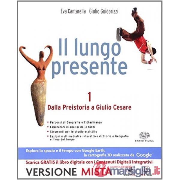 LUNGO PRESENTE. CON ATLANTE DI STORIA E GEOGRAFIA. PER I LICEI. CON E-
