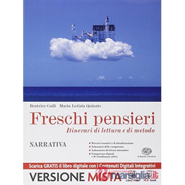FRESCHI PENSIERI. NARRATIVA-UN ALTRO MODO DI SCRIVERE. PER LE SCUOLE S