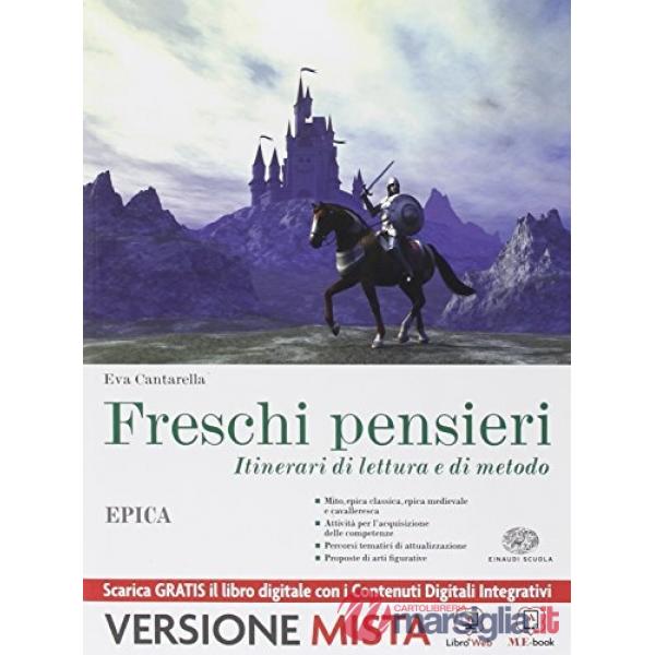 FRESCHI PENSIERI. EPICA. PER LE SCUOLE SUPERIORI. CON E-BOOK. CON ESPA