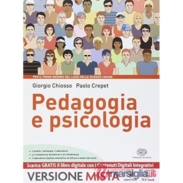 PEDAGOGIA E PSICOLOGIA. PER I LICEI. CON E-BOOK. CON ESPANSIONE ONLINE