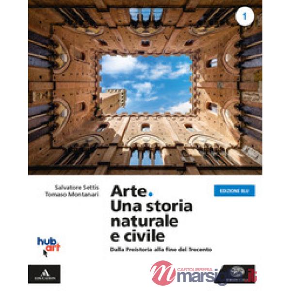 ARTE. UNA STORIA NATURALE E CIVILE 1. EDIZ. BLU. PER I LICEI