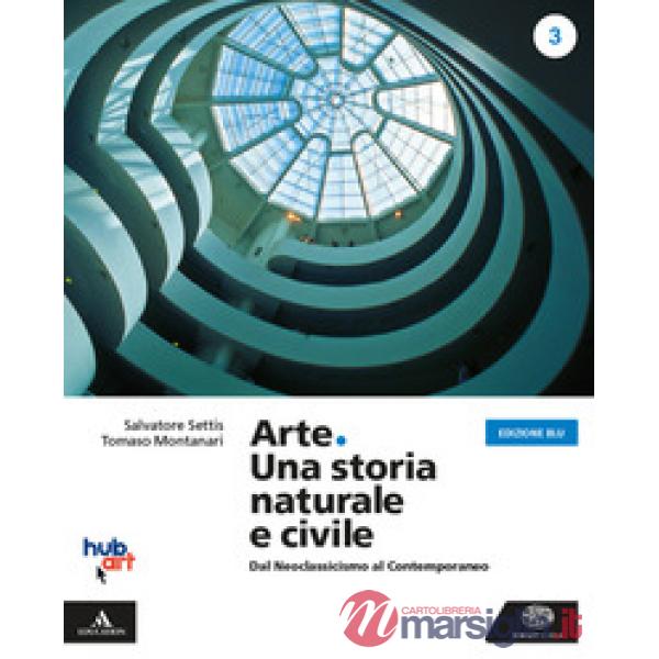 ARTE. UNA STORIA NATURALE E CIVILE 3. EDIZ. BLU. PER I LICEI