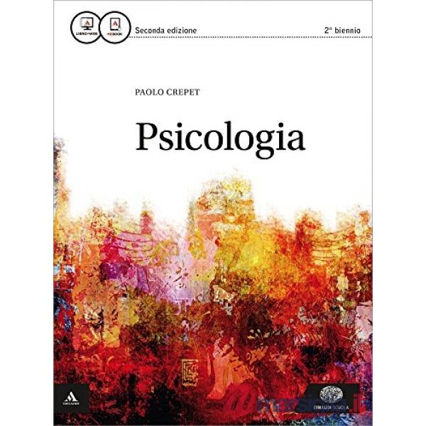 PSICOLOGIA. PER LE SCUOLE SUPERIORI. CON E-BOOK. CON ESPANSIONE ONLINE