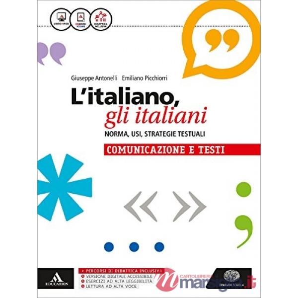 ITALIANO, GLI ITALIANI. NORMA, USI, STRATEGIE TESTUALI. LA GRAMMATICA.