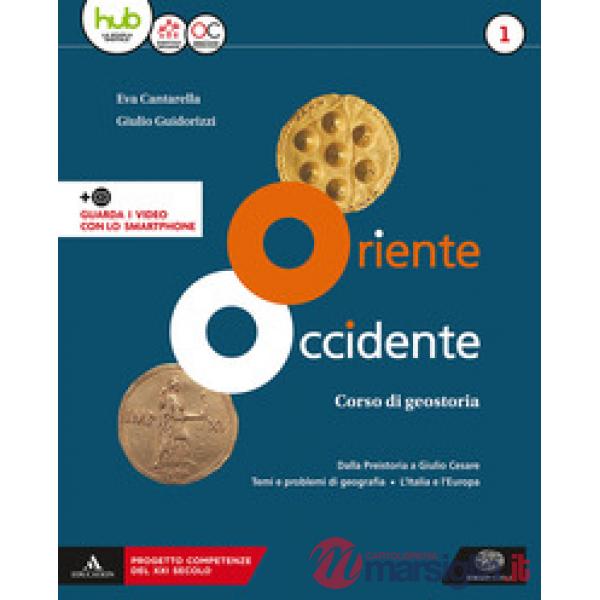 ORIENTE OCCIDENTE. CORSO DI GEOSTORIA. CON ATLANTE GEOSTORICO. TERRITO
