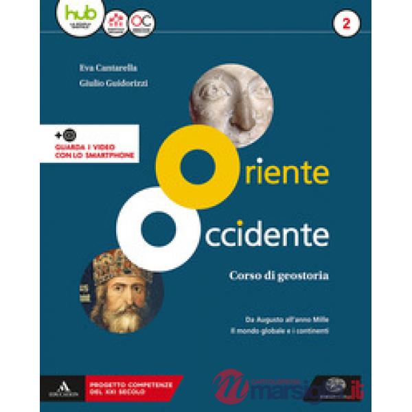 ORIENTE OCCIDENTE. CORSO DI GEOSTORIA. TERRITORI E STATI DI IERI E DI