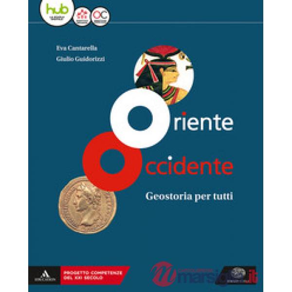 ORIENTE OCCIDENTE. CORSO DI GEOSTORIA. GEOSTORIA PER TUTTI. PER IL BIE