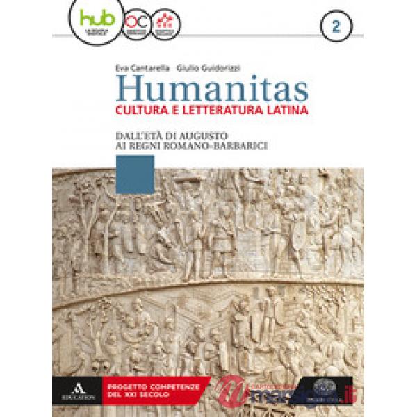HUMANITAS. CULTURA E LETTERATURA LATINA. PER IL TRIENNIO DEI LICEI