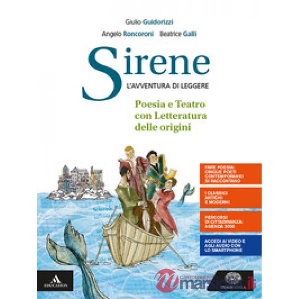 SIRENE. POESIA, TEATRO, LA LETTERATURA DELLE ORIGINI. PER LE SCUOLE SU