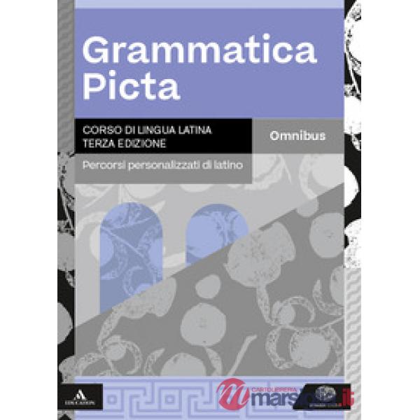 GRAMMATICA PICTA OMNIBUS - PERCORSI PERSONALIZZATI DI LATINO