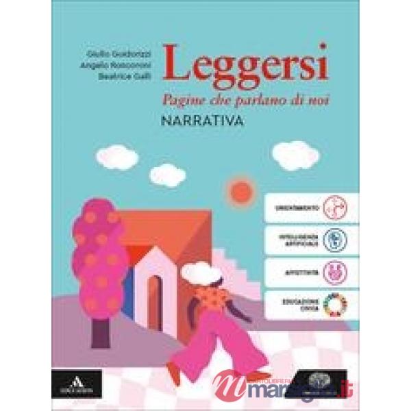 LEGGERSI NARRATIVA + QUADERNO SCRITTURA + ANTOLOGIA PROMESSI SPOSI + P