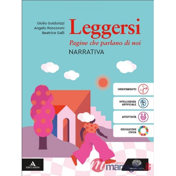 LEGGERSI. NARRATIVA + PERCORSI LETTURA