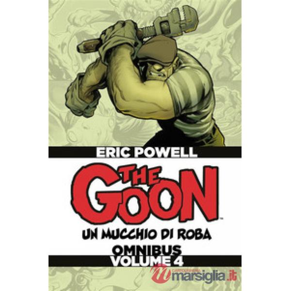 Goon. Un mucchio di roba. Omnibus (The). Vol. 4