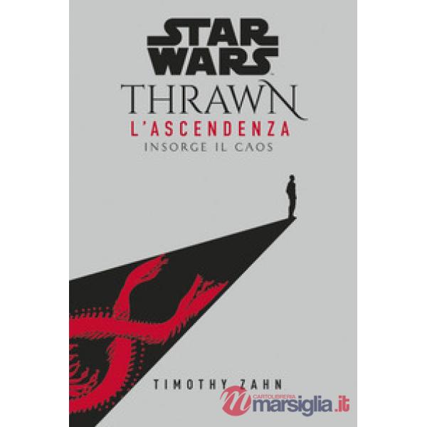 Insorge il caos. Thrawn. L'ascendenza. Star Wars. Vol. 1