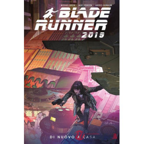 Blade Runner 2019. Vol. 3: Di nuovo a casa