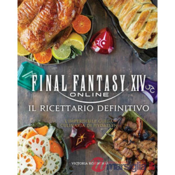 Final Fantasy XIV online. Il ricettario definitivo. Ediz. a colori