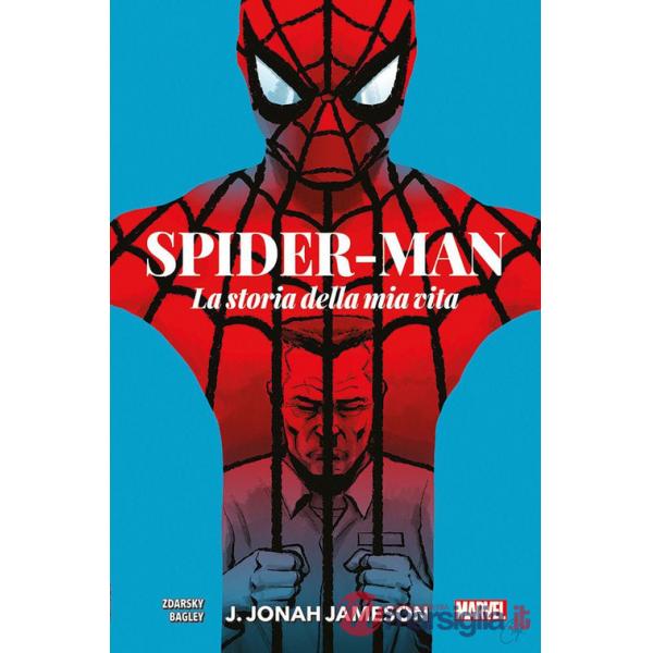 J. Jonah Jameson. La storia della mia vita. Spider-Man