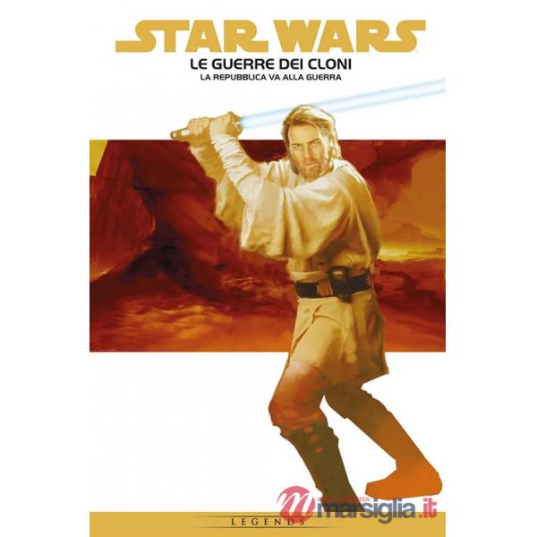 Repubblica va alla guerra. Le guerre dei cloni. Star Wars epic (La). Vol. 1