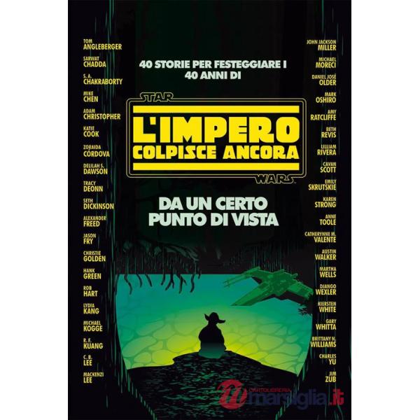 Da un certo punto di vista. 40 storie per festeggiare i 40 anni di Star Wars: L'impero colpisce ancora