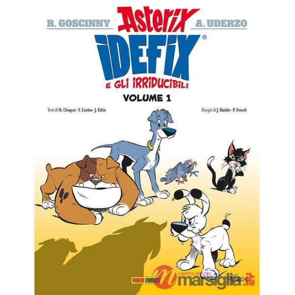 Idefix e gli irridubicili. Vol. 1