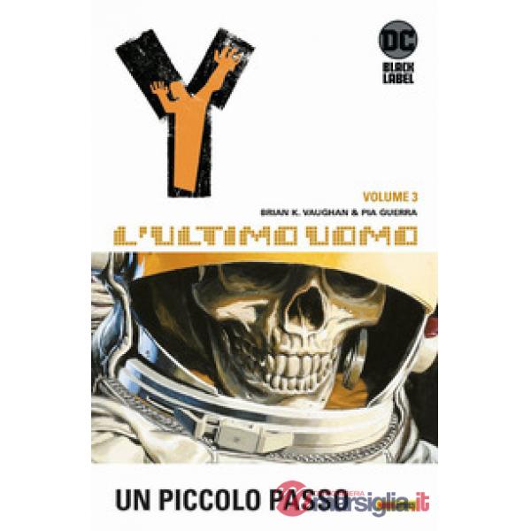 Y. L'ultimo uomo. Vol. 3: Un piccolo passo
