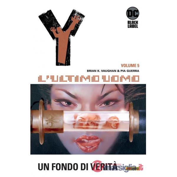 Y. L'ultimo uomo. Vol. 5: Un fondo di verità