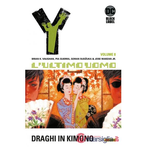 Y. L'ultimo uomo. Vol. 8: Draghi in kimono