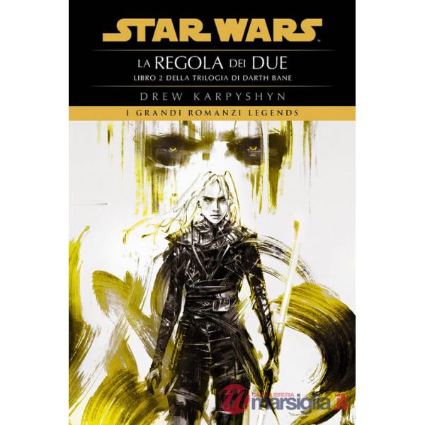 Regola dei due. Star Wars. Darth Bane (La). Vol. 2