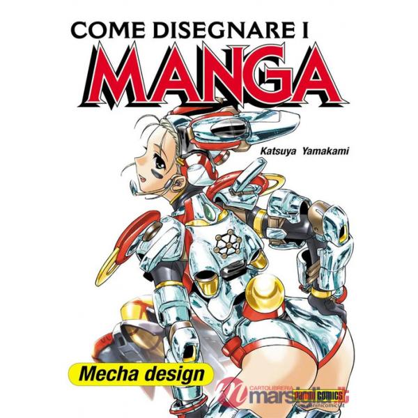 Come disegnare i manga. Vol. 9: Mecha design