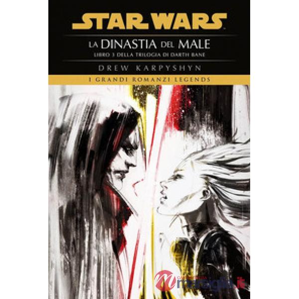 Dinastia del male. Star Wars. Darth Bane (La). Vol. 3