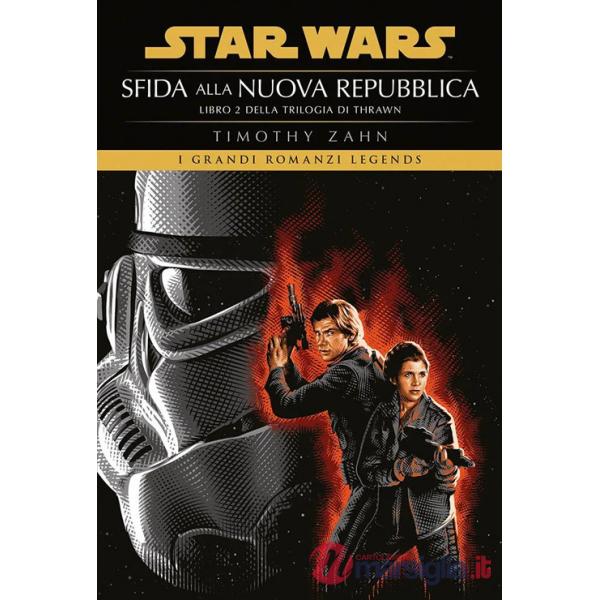 Star Wars. Sfida alla nuova repubblica. La trilogia di Thrawn. Vol. 2