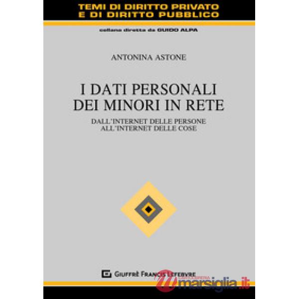 I dati personali dei minori in rete. Dall'internet delle persone all'internet delle cose