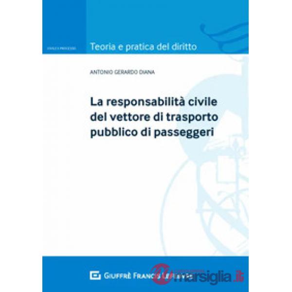 La responsabilità civile del vettore di trasporto pubblico di passeggeri