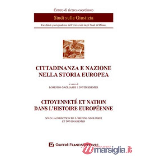 CITTADINANZA E NAZIONE NELLA STORIA EUROPEA-CITOYENNETE ET NATION DANS L'HISTOIRE EUROPEENNE