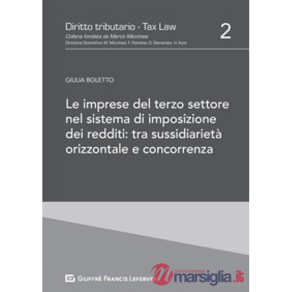 IMPRESE DEL TERZO SETTORE NEL SISTEMA DI IMPOSIZIONE DEI REDDITI: TRA SUSSIDIARIETÀ ORIZZONTALE E 
