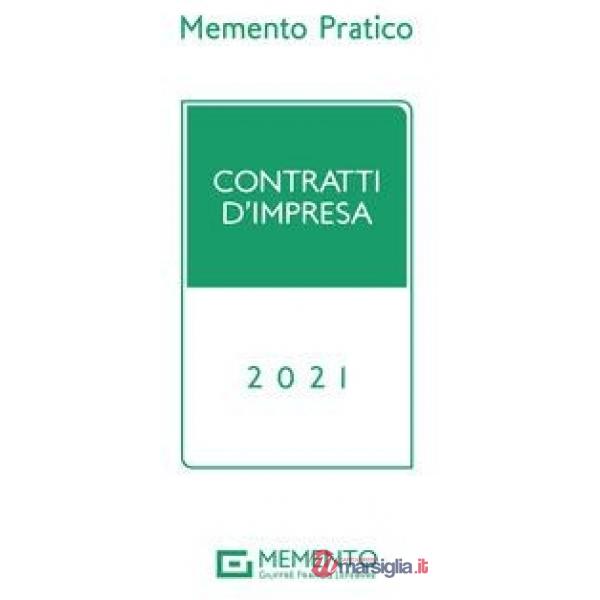 Memento pratico. Contratti d'impresa 2021