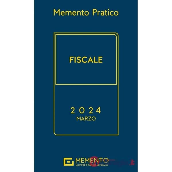 Memento pratico fiscale. Marzo 2024